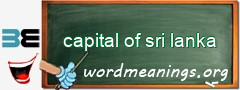 WordMeaning blackboard for capital of sri lanka